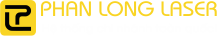 Công ty gia công cắt khắc Laser Cnc Phan Long Việt Nam
